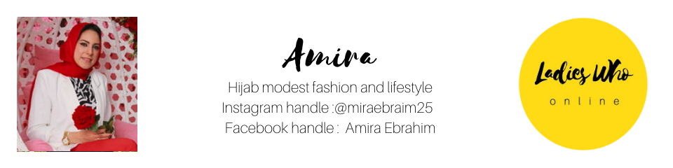 ladieswhoonline, ladies community, dubai blogger, hijab modest fashion and lifestyle, Amira Ebrahim