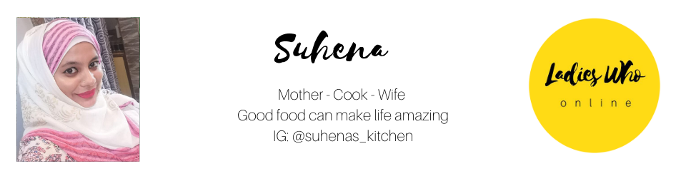 suhenas_kitchen, suhena, dubai blogger, dubai food blogger, ladies who online