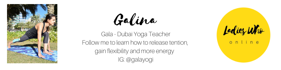 yogafestme, galayogi, galina, yoag in dubai, galina, ladies who online, ladies community, dubai ladies group